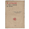 CRIAÇÃO. I – VIDA E HISTÓRIA DA ÁRVORE 