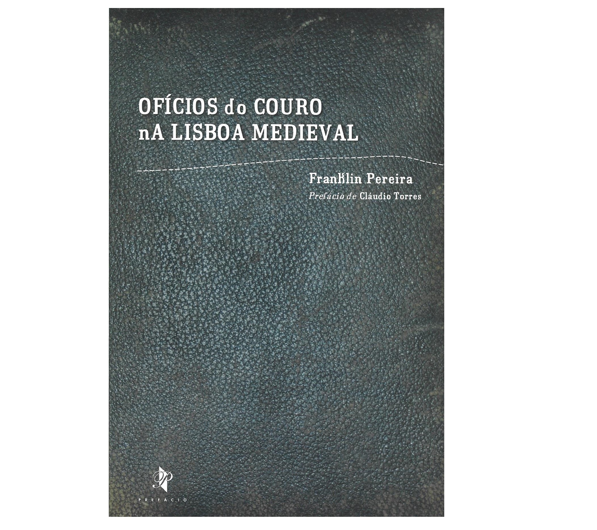 OFÍCIOS DO COURO NA LISBOA MEDIEVAL