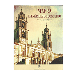 MAFRA: EFEMÉRIDES DO CONCELHO