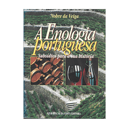 A ENOLOGIA PORTUGUESA: SUBSÍDIOS PARA A SUA HISTÓRIA