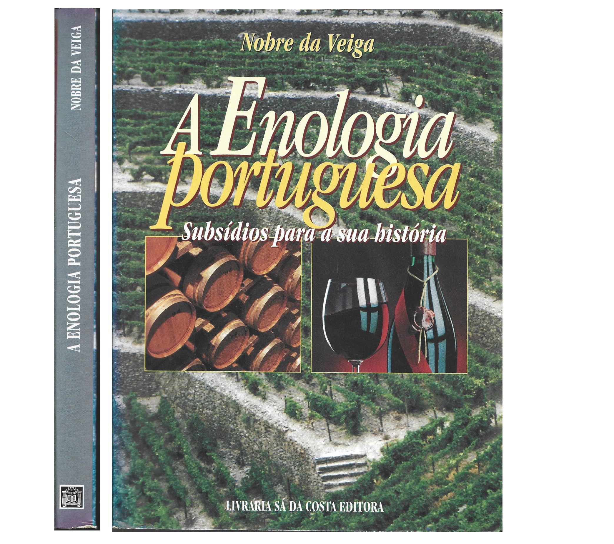 A ENOLOGIA PORTUGUESA: SUBSÍDIOS PARA A SUA HISTÓRIA