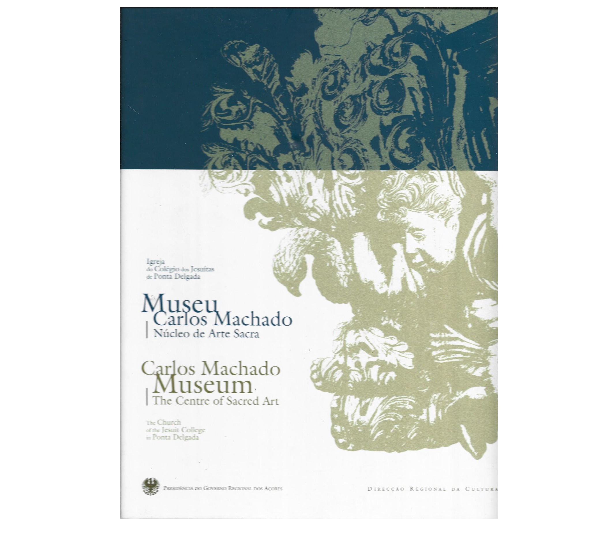 MUSEU CARLOS MACHADO, NÚCLEO DE ARTE SACRA