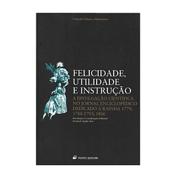 A DIVULGAÇÃO CIENTÍFICA NO JORNAL ENCICLOPÉDICO DEDICADO À RAINHA 1779; 1788-1793; 1806.
