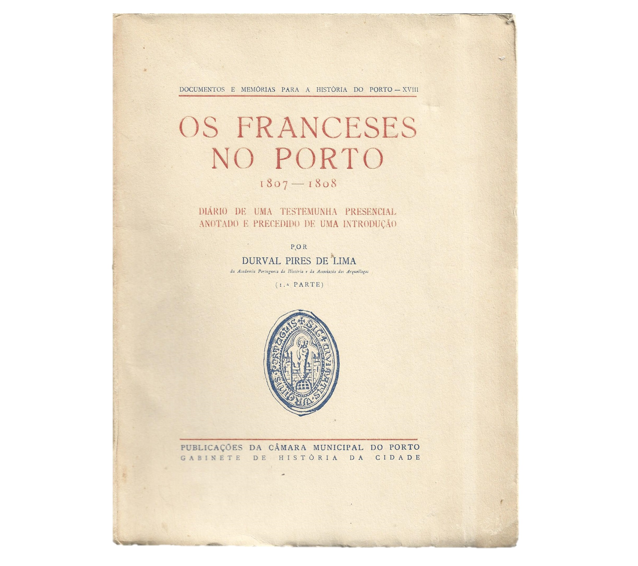 OS FRANCESES NO PORTO. 1807-1808