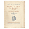 OS FRANCESES NO PORTO. 1807-1808
