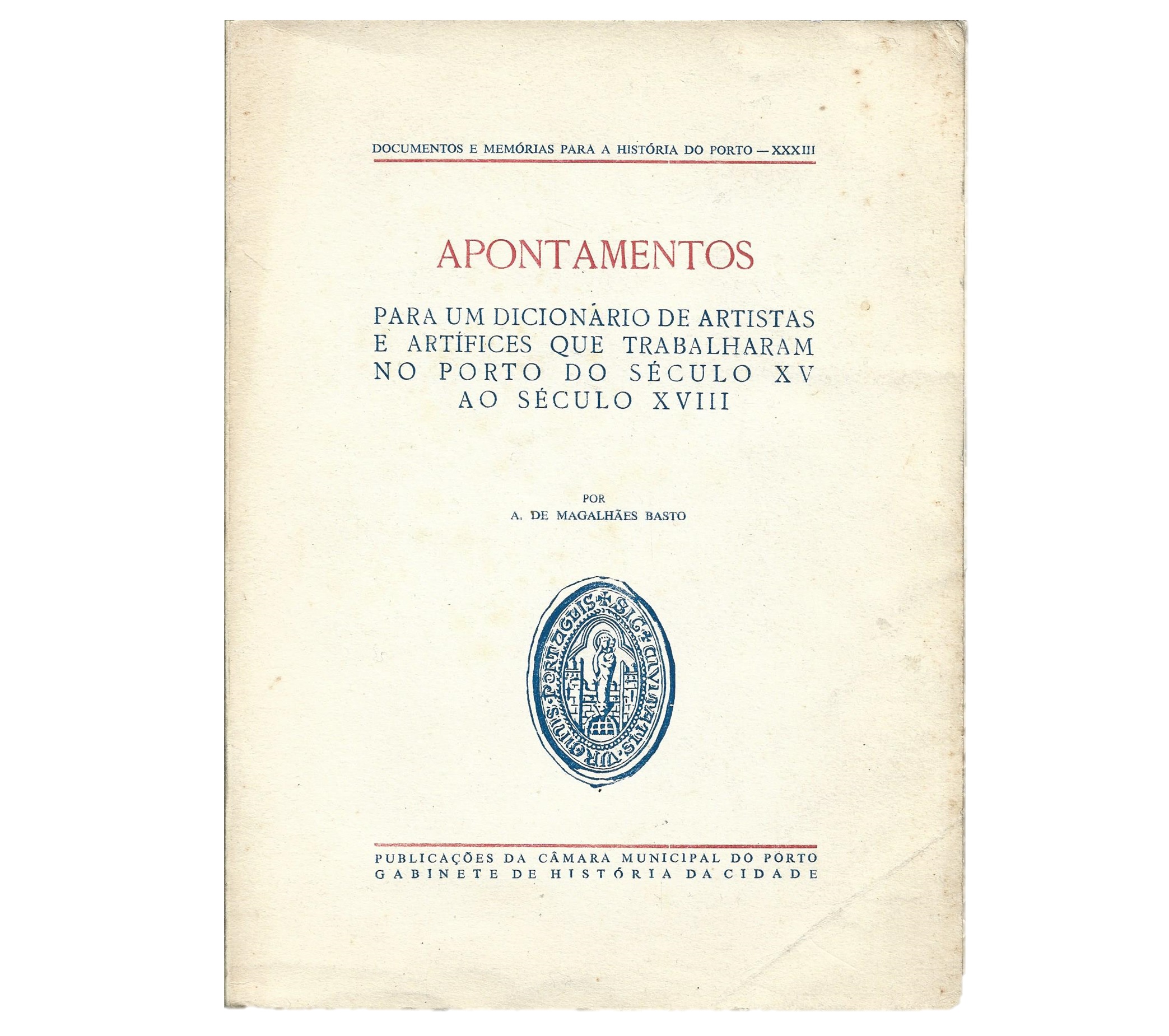 DICIONÁRIO ARTISTAS E ARTÍFICES NO PORTO: SEC. XV A XVIII