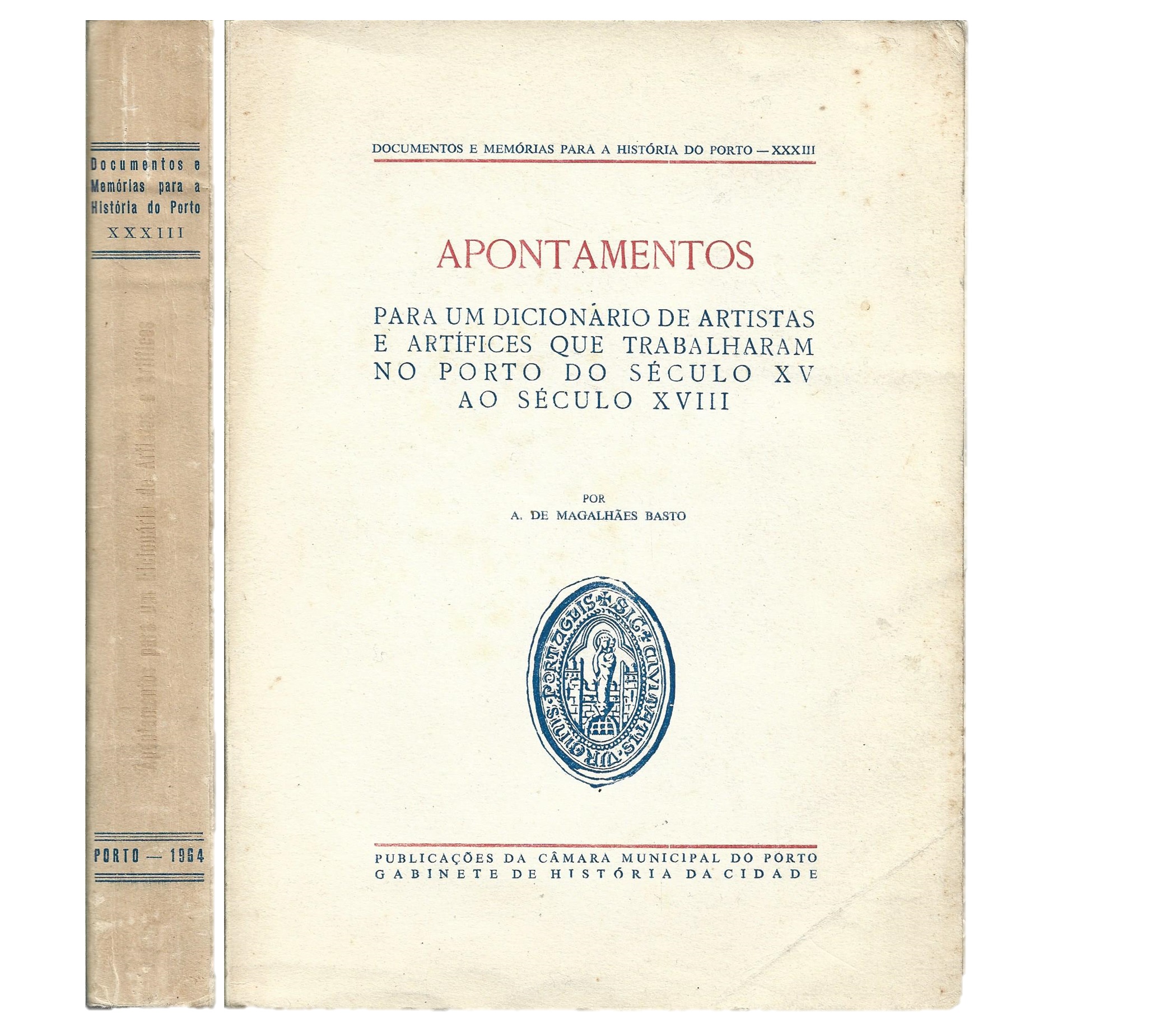 DICIONÁRIO ARTISTAS E ARTÍFICES NO PORTO: SEC. XV A XVIII