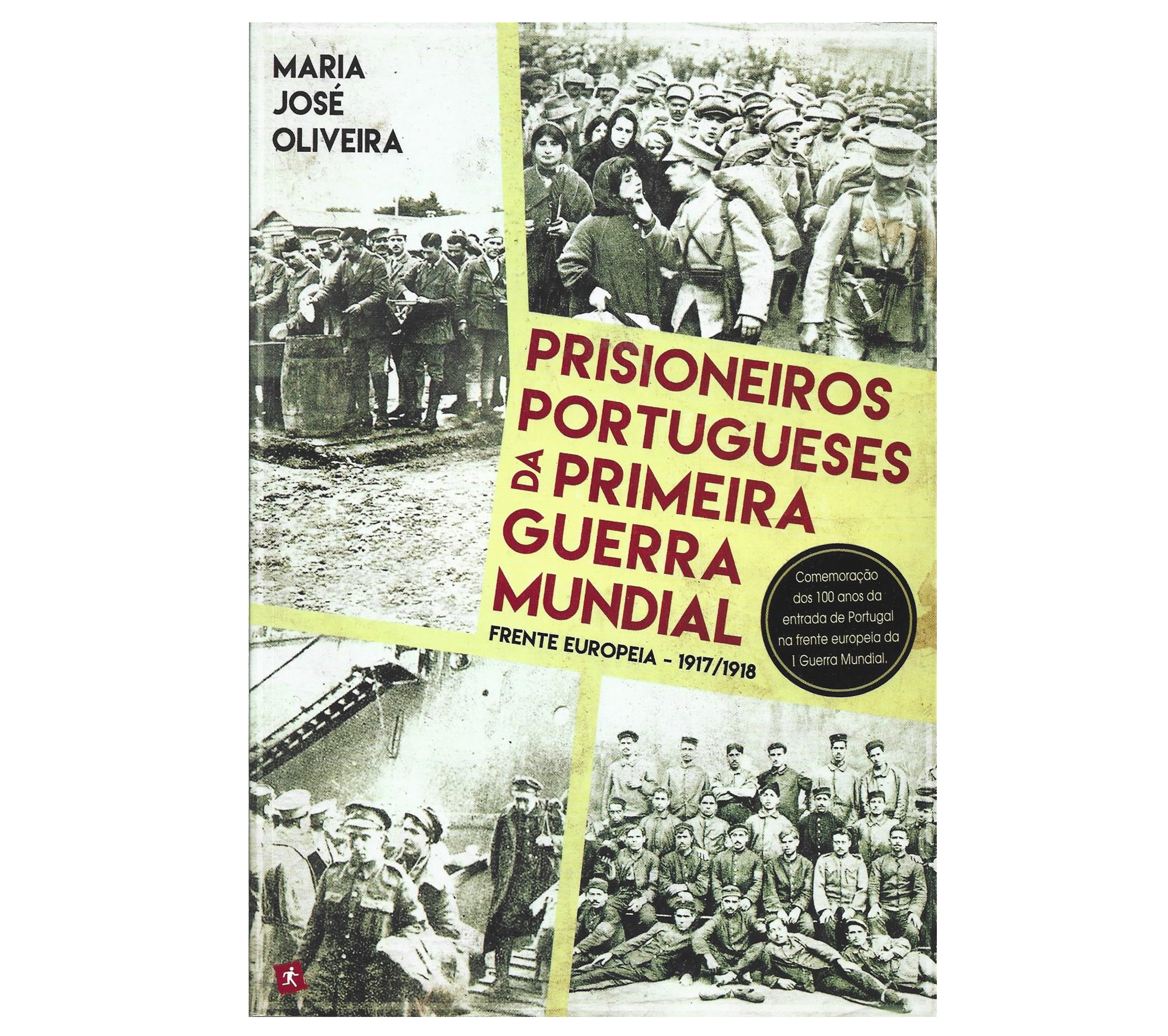 PRISIONEIROS PORTUGUESES DA PRIMEIRA GUERRA MUNDIAL: FRENTE EUROPEIA, 1917-1918.