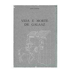 VIDA E MORTE DE GALAAZ