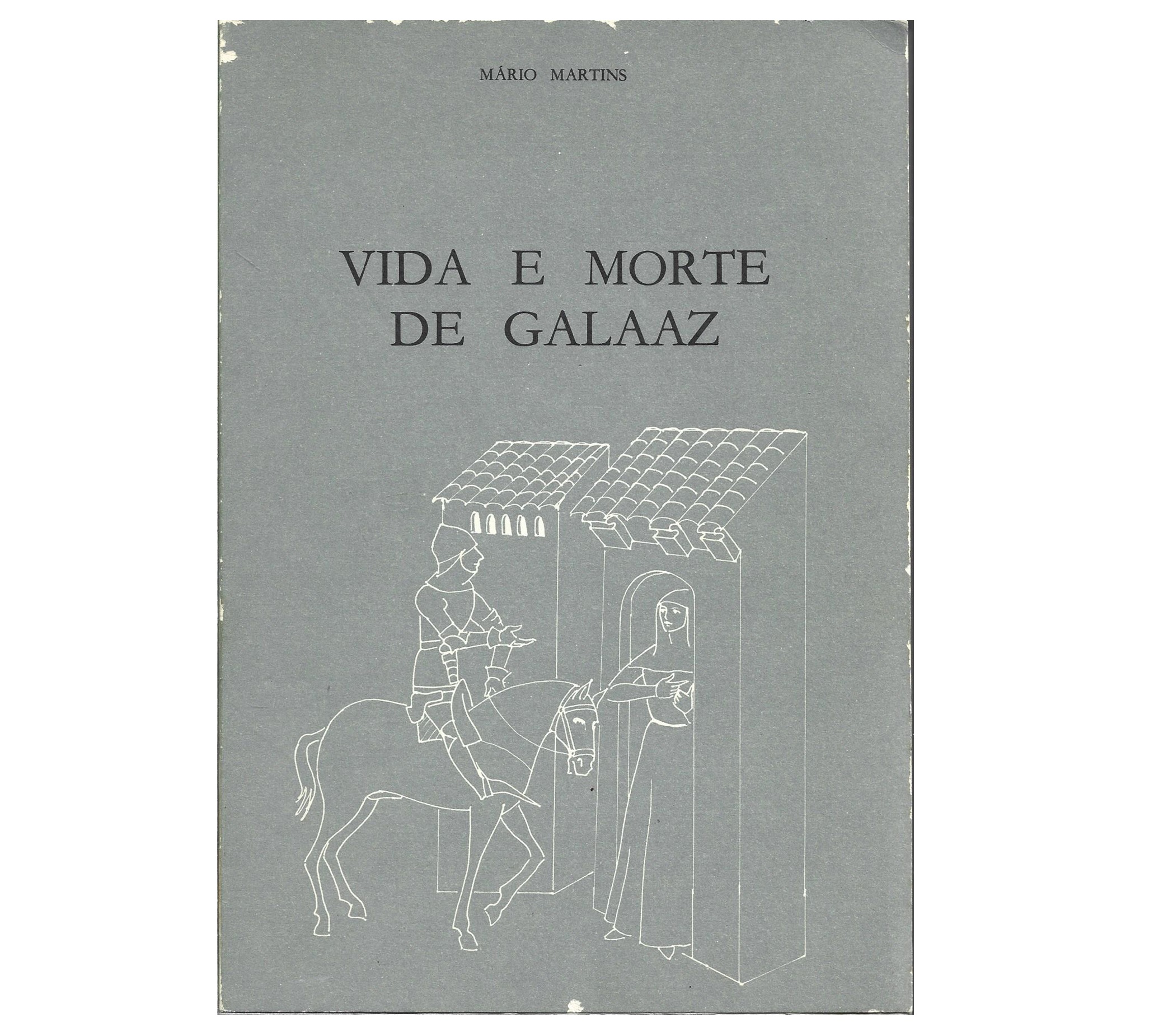 VIDA E MORTE DE GALAAZ