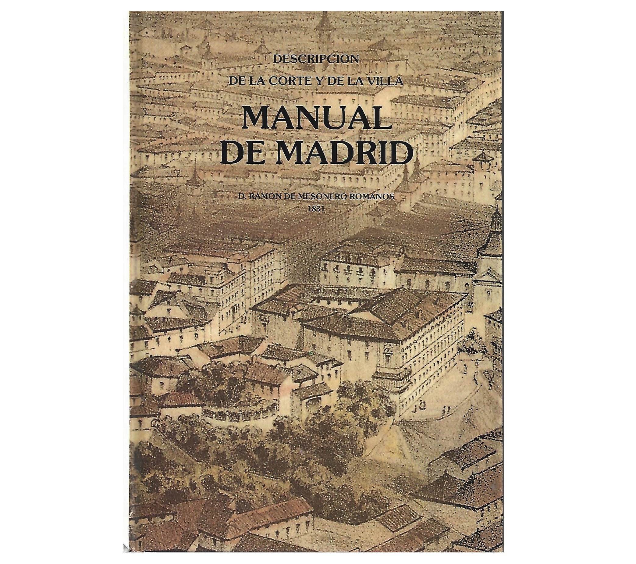 MANUAL DE MADRID. DESCRIPCION DE CORTE Y VILLA