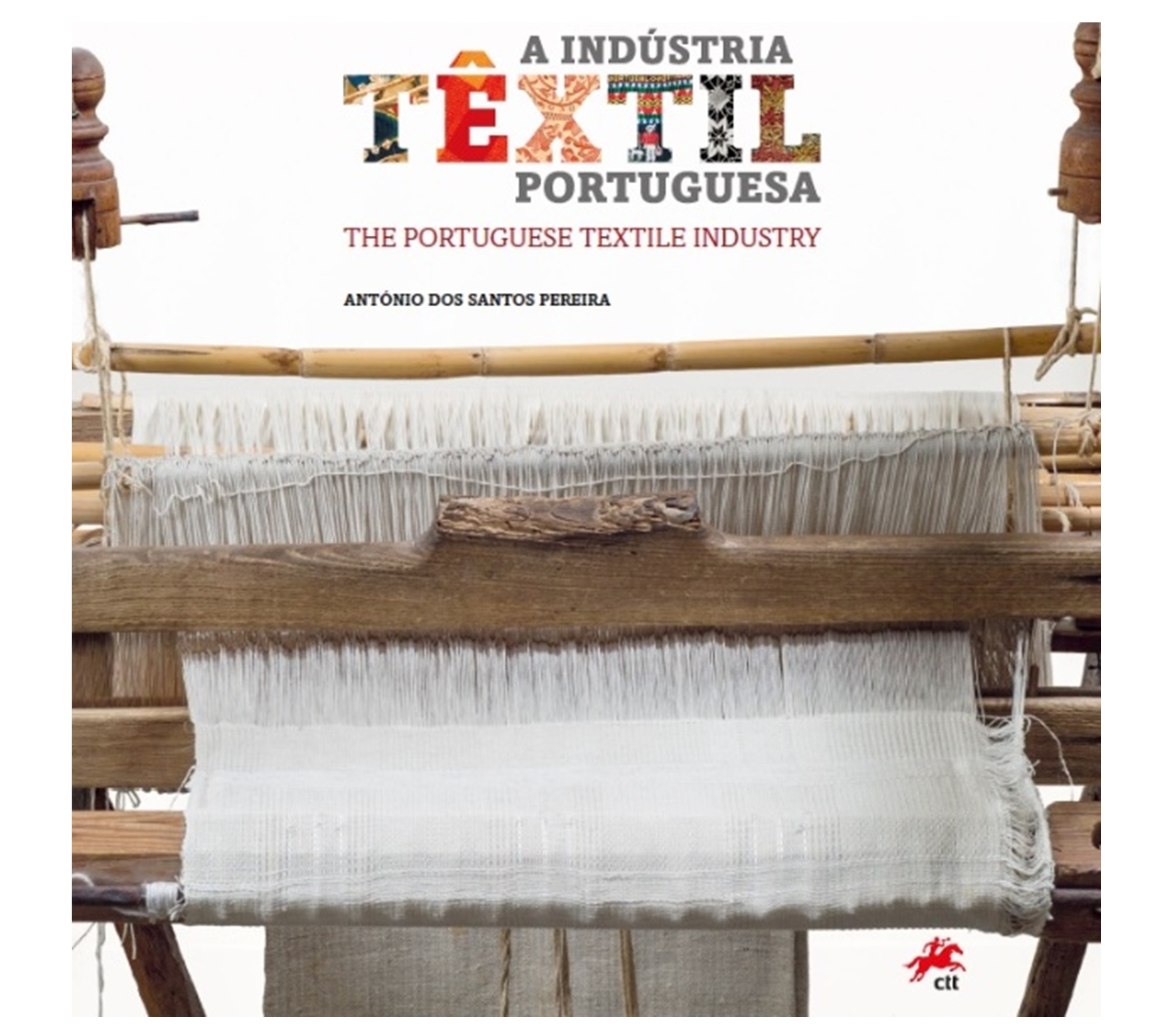 A INDÚSTRIA TÊXTIL PORTUGUESA.