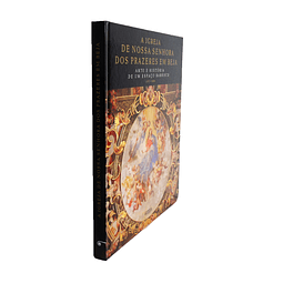 A IGREJA DE NOSSA SENHORA DOS PRAZERES EM BEJA: ARTE E HISTÓRIA DE UM ESPAÇO BARROCO (1672-1698)