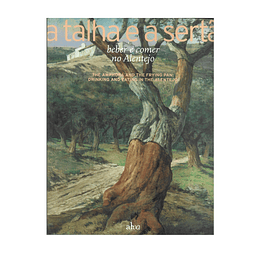 A TALHA E A SERTÃ: BEBER E COMER NO ALENTEJO  