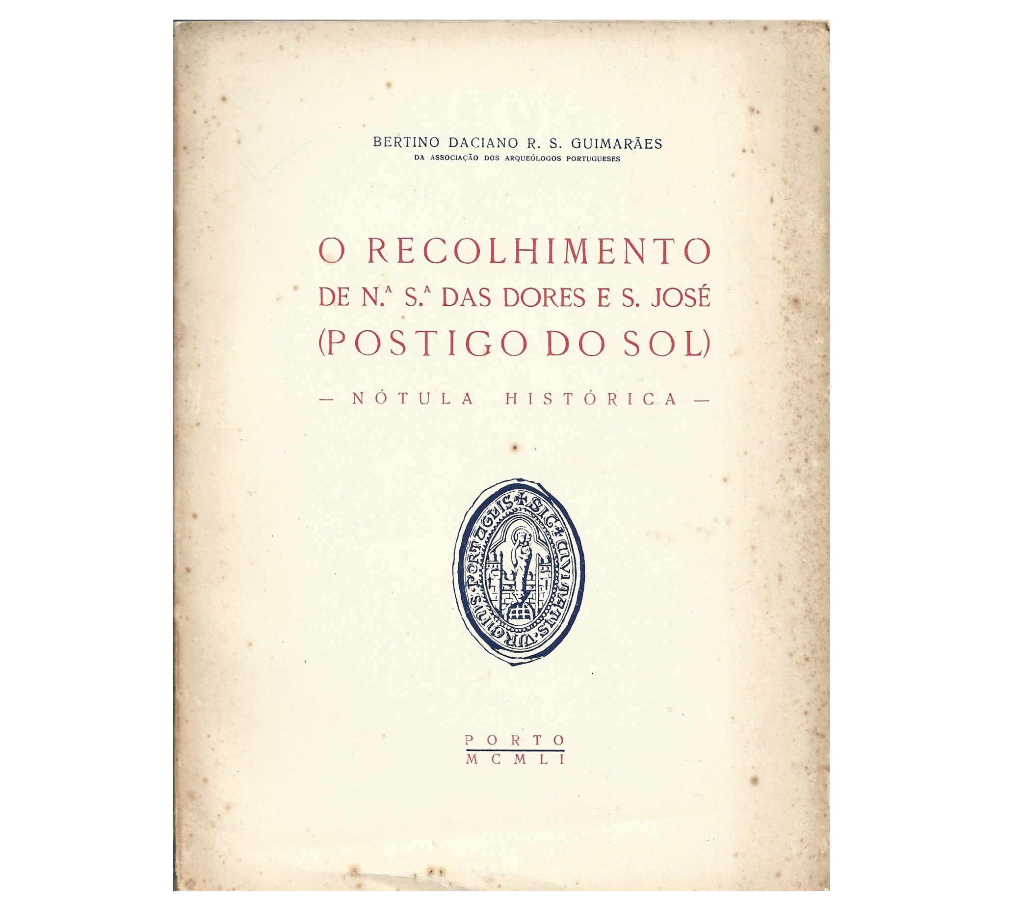 O RECOLHIMENTO DE Nª Sª DAS DORES E S. JOSÉ (POSTIGO DO SOL)