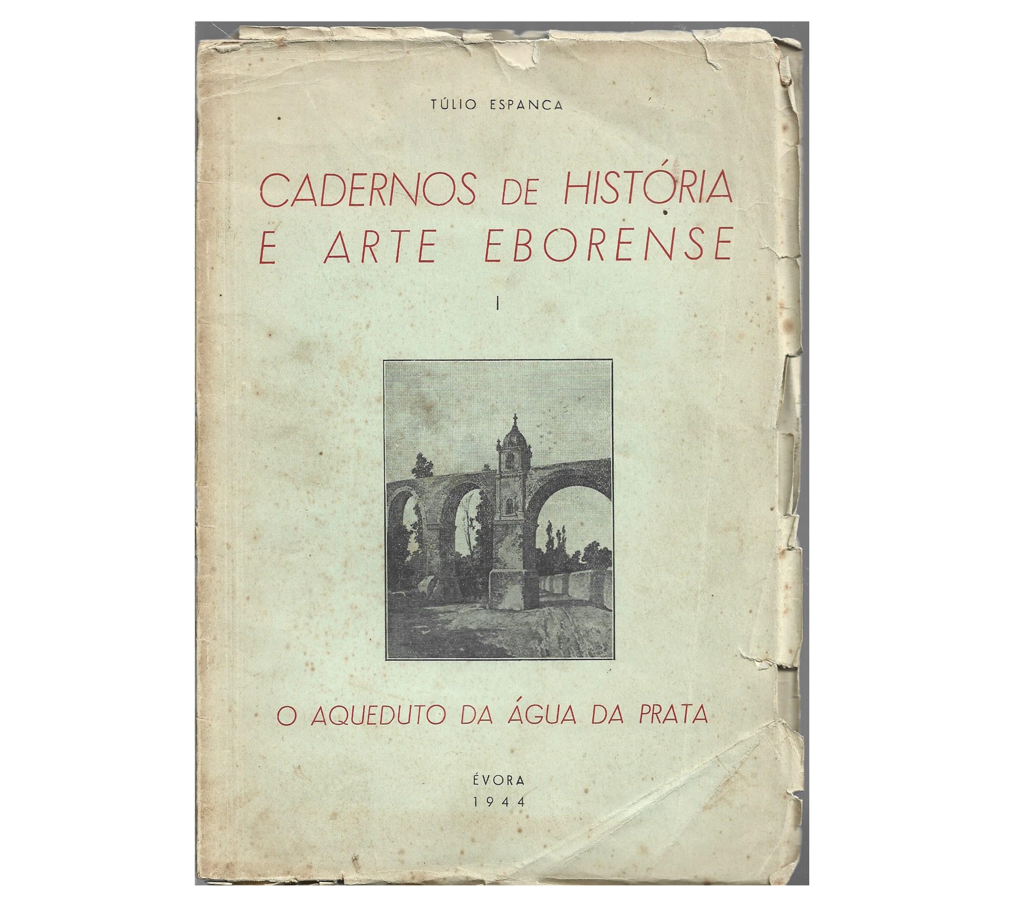 O AQUEDUTO DA ÁGUA DA PRATA [ÉVORA]