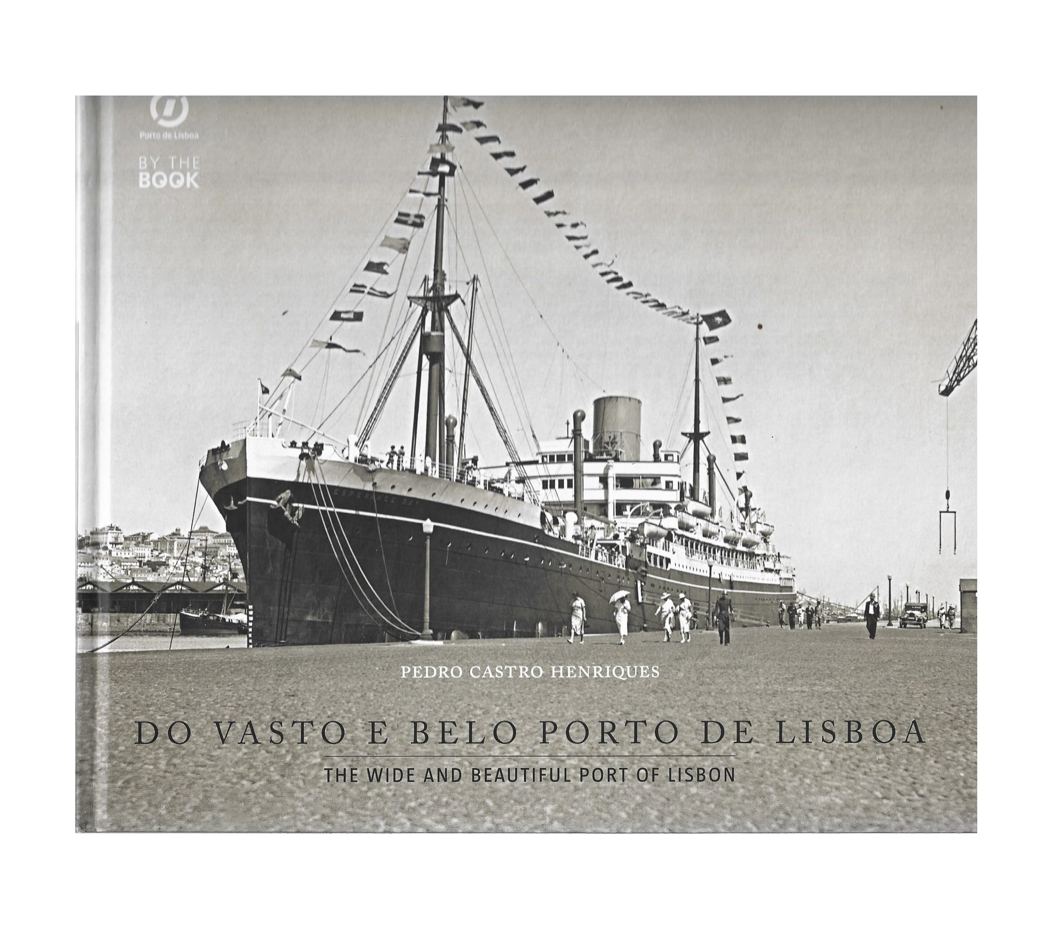 DO VASTO E BELO PORTO DE LISBOA