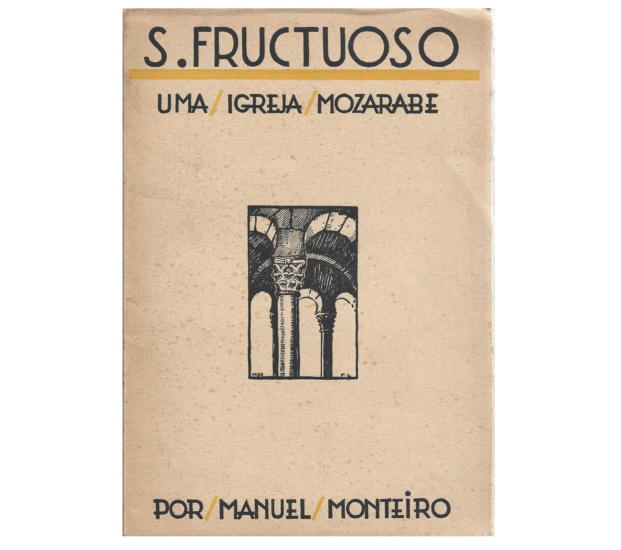 S. FRUTUOSO. UMA IGREJA MOZÁRABE