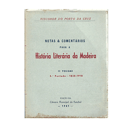 NOTAS & COMENTÁRIOS PARA A HISTÓRIA LITERÁRIA DA MADEIRA. 2º PERÍODO - 1820-1910