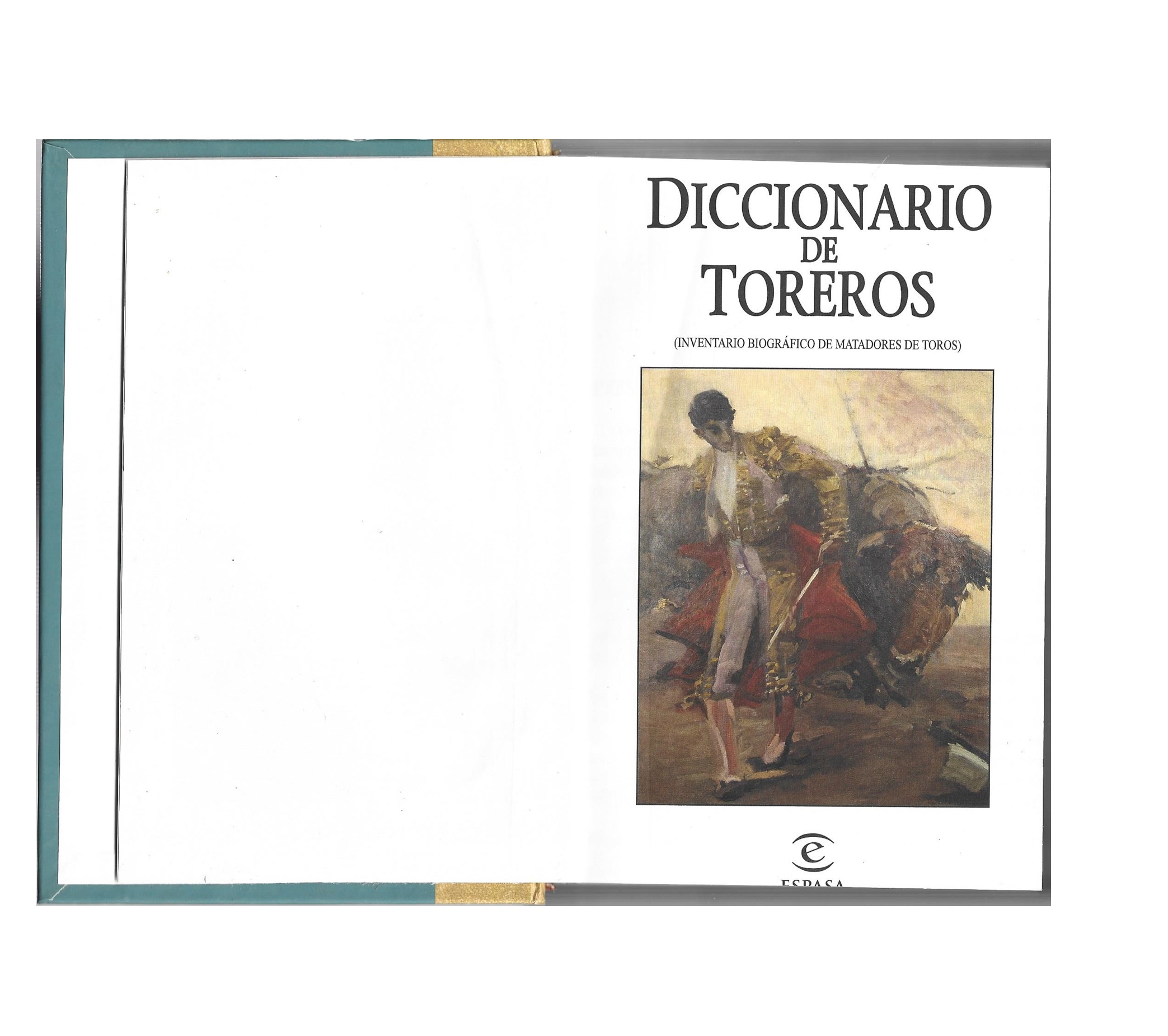 DICCIONARIO DE TOREROS. (INVENTARIO BIOGRÁFICO DE MATADORES DE TOROS