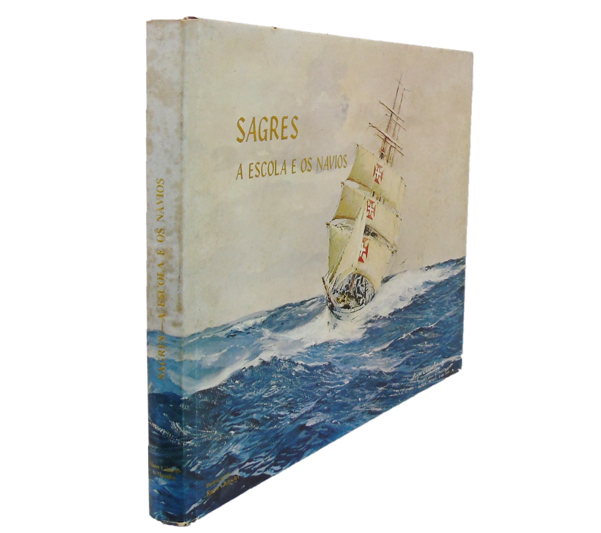 SAGRES, A ESCOLA E OS NAVIOS