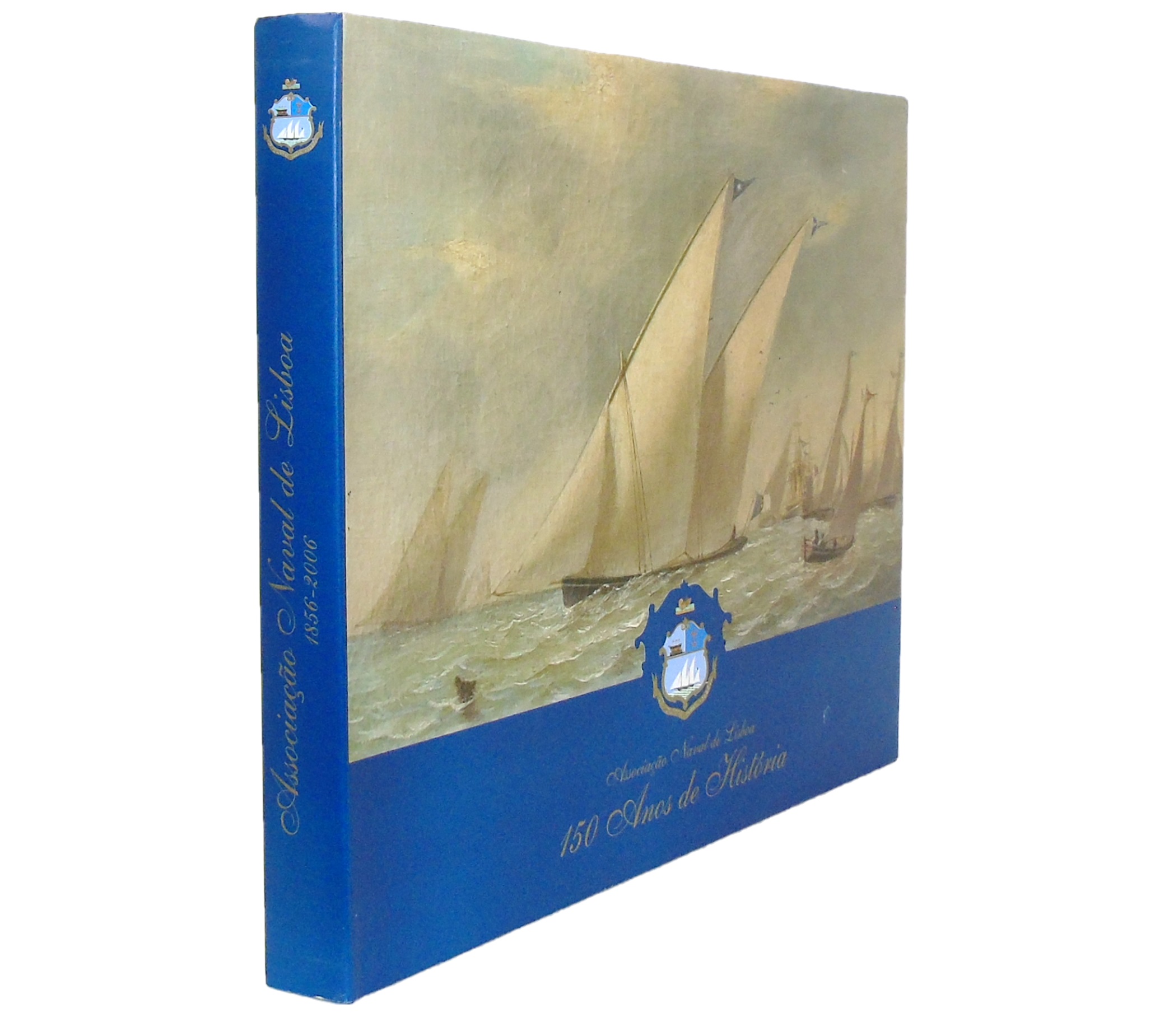 ASSOCIAÇÃO NAVAL DE LISBOA: 150 ANOS DE HISTÓRIA