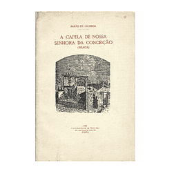 A CAPELA DE NOSSA SENHORA DA CONCEIÇÃO (BRAGA)
