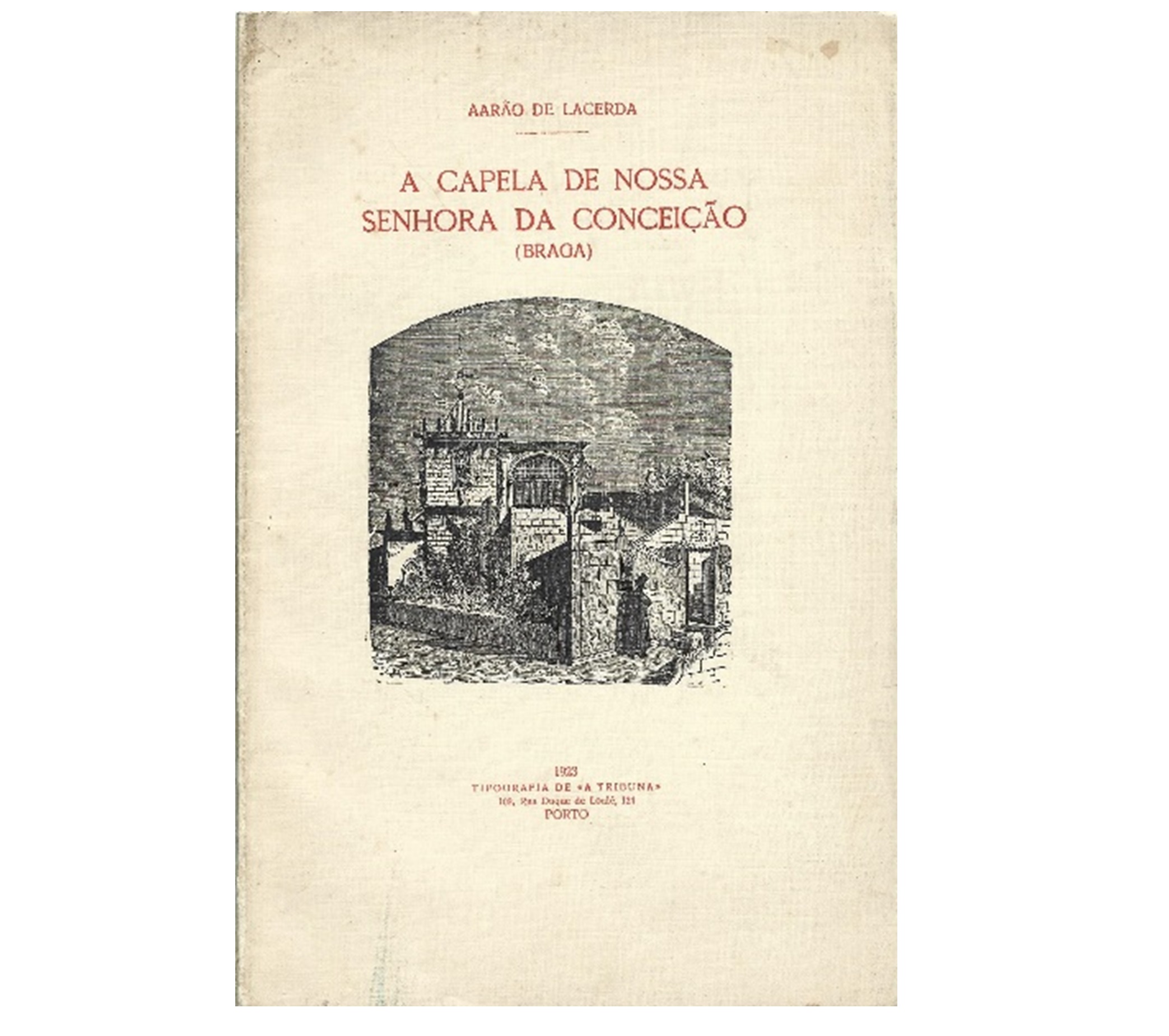 A CAPELA DE NOSSA SENHORA DA CONCEIÇÃO (BRAGA)