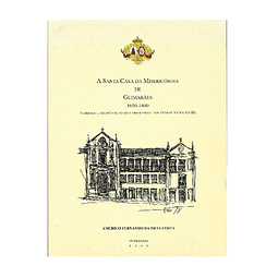 A SANTA CASA DA MISERICÓRDIA DE GUIMARÃES 1650-1800.