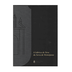 A FÁBRICA DE NEVE DA SERRA DE MONTEJUNTO