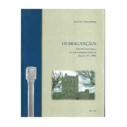 OS BRAGANÇÃOS: HISTÓRIA GENEALÓGICA DE UMA LINHAGEM MEDIEVAL (SÉCULOS XI A XIII)