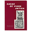 CASAS DE VIANA ANTIGA
