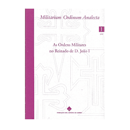 AS ORDENS MILITARES NO REINADO DE D. JOÃO I