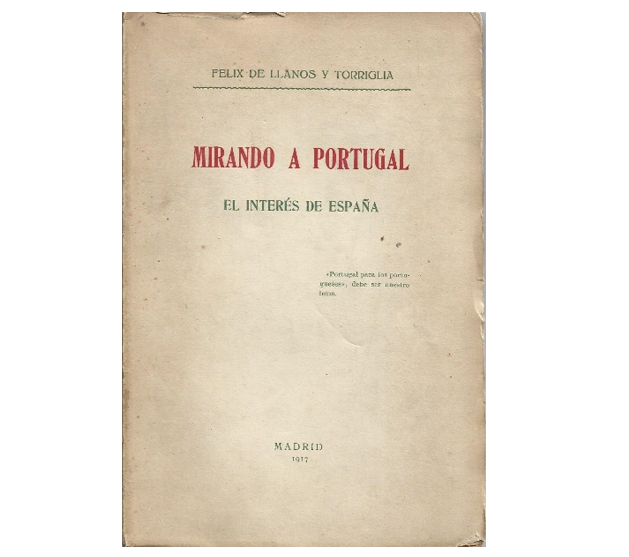 MIRANDO A PORTUGAL: EL INTERÉS DE ESPAÑA.