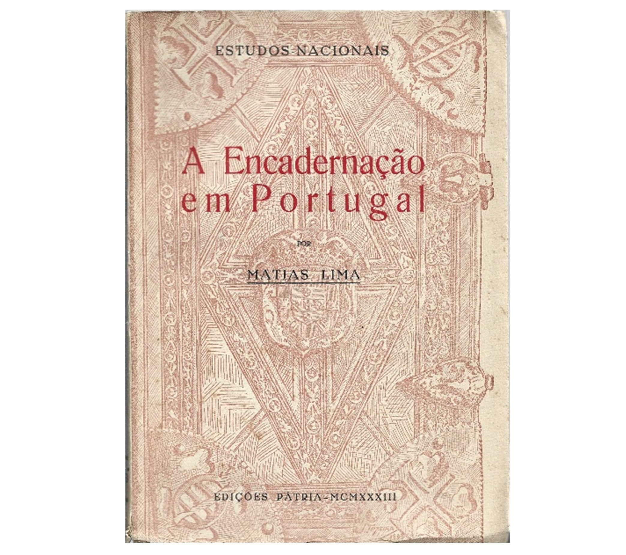 A ENCADERNAÇÃO EM PORTUGAL: SUBSÍDIOS PARA A SUA HISTÓRIA