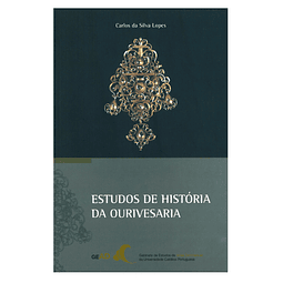 ESTUDOS DE HISTÓRIA DA OURIVESARIA 
