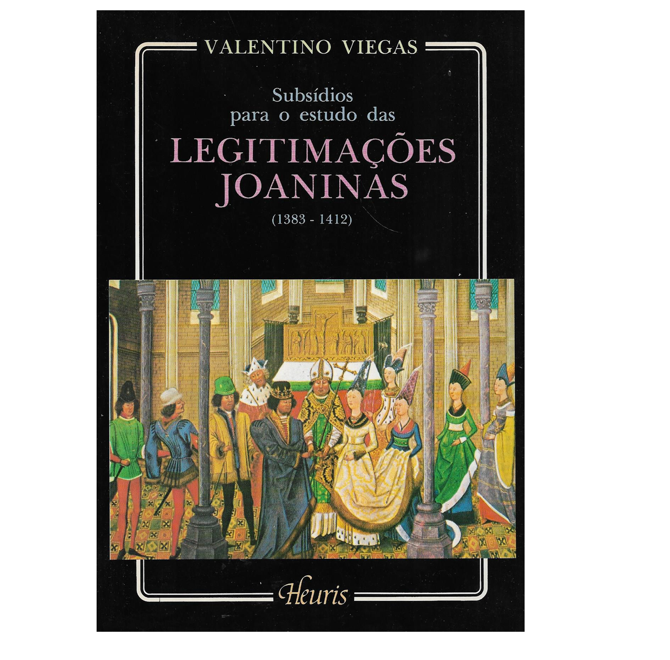 LEGITIMAÇÕES JOANINAS (1383-1412) 