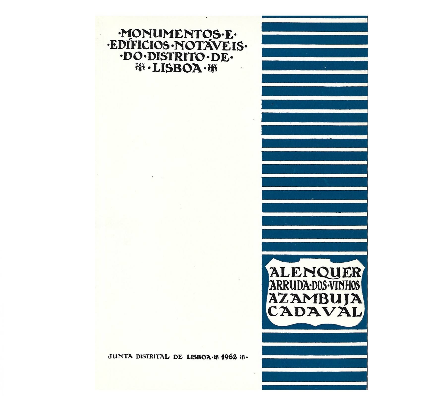 ALENQUER, ARRUDA DOS VINHOS, AZAMBUJA, CADAVAL