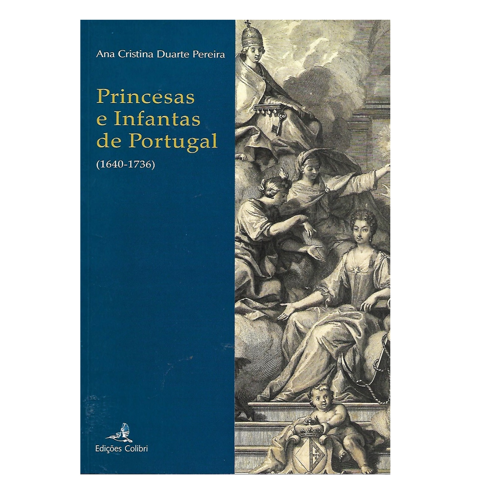 PRINCESAS E INFANTAS DE PORTUGAL (1640-1736) 