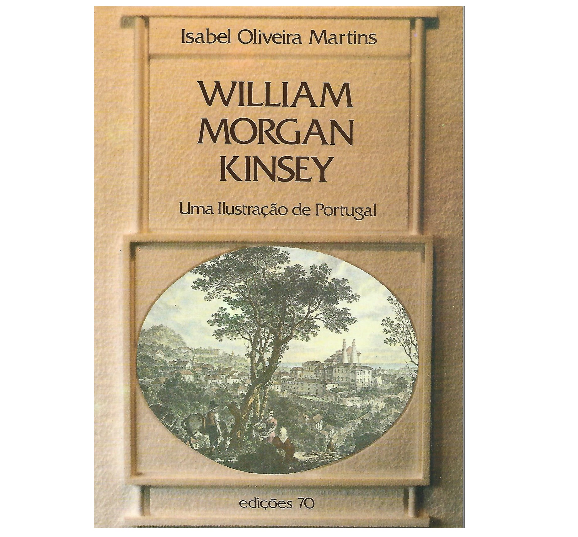WILLIAM KINSEY: UMA ILUSTRAÇÃO DE PORTUGAL [1827] 