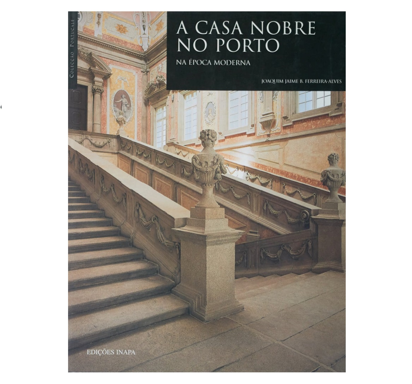 A CASA NOBRE NO PORTO NA ÉPOCA MODERNA