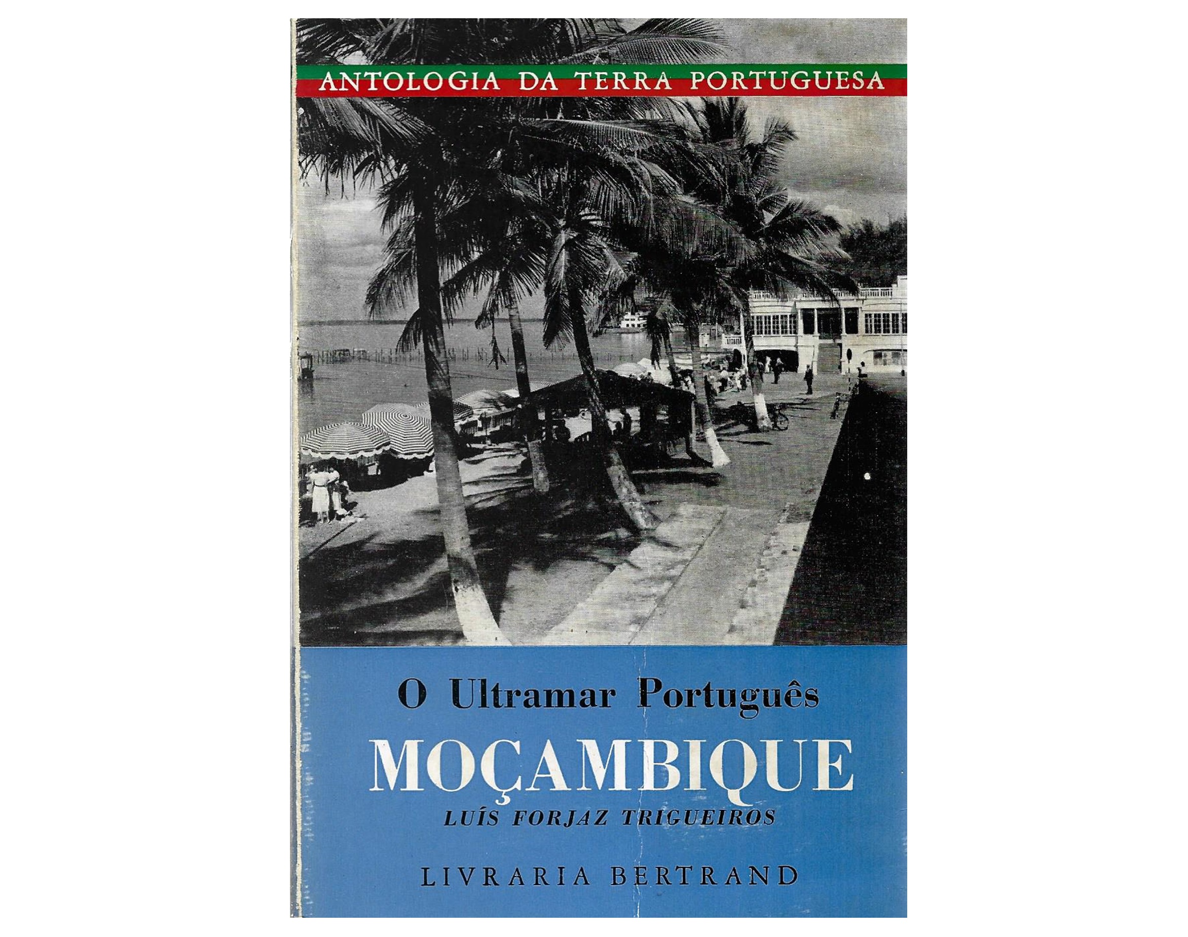O ULTRAMAR PORTUGUÊS: MOÇAMBIQUE
