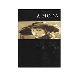 A MODA ATRAVÉS DO BILHETE POSTAL ILUSTRADO: 1900-1950.