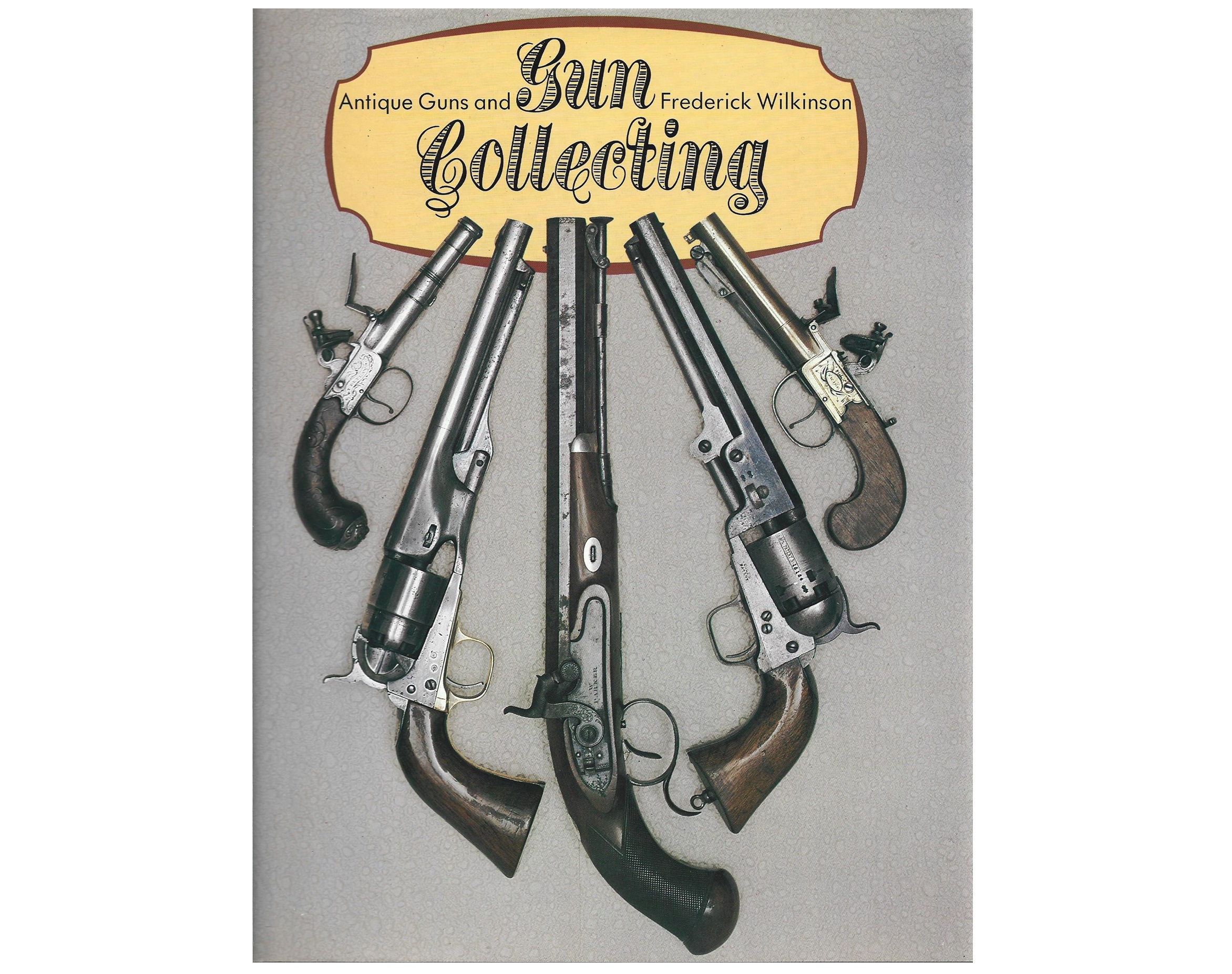 ANTIQUE GUNS AND GUN COLLECTING