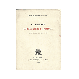 SA MAJESTÉ LA REINE AMÉLIE DE PORTUGAL