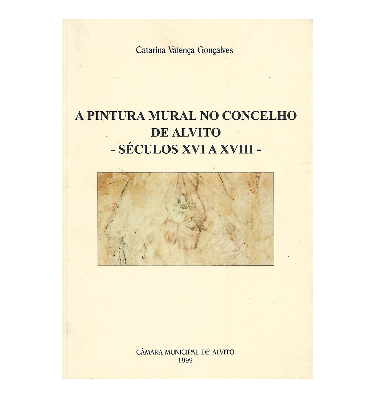 A PINTURA MURAL NO CONCELHO DE ALVITO – SÉCULOS XVI A XVIII