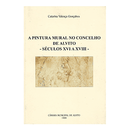 A PINTURA MURAL NO CONCELHO DE ALVITO – SÉCULOS XVI A XVIII