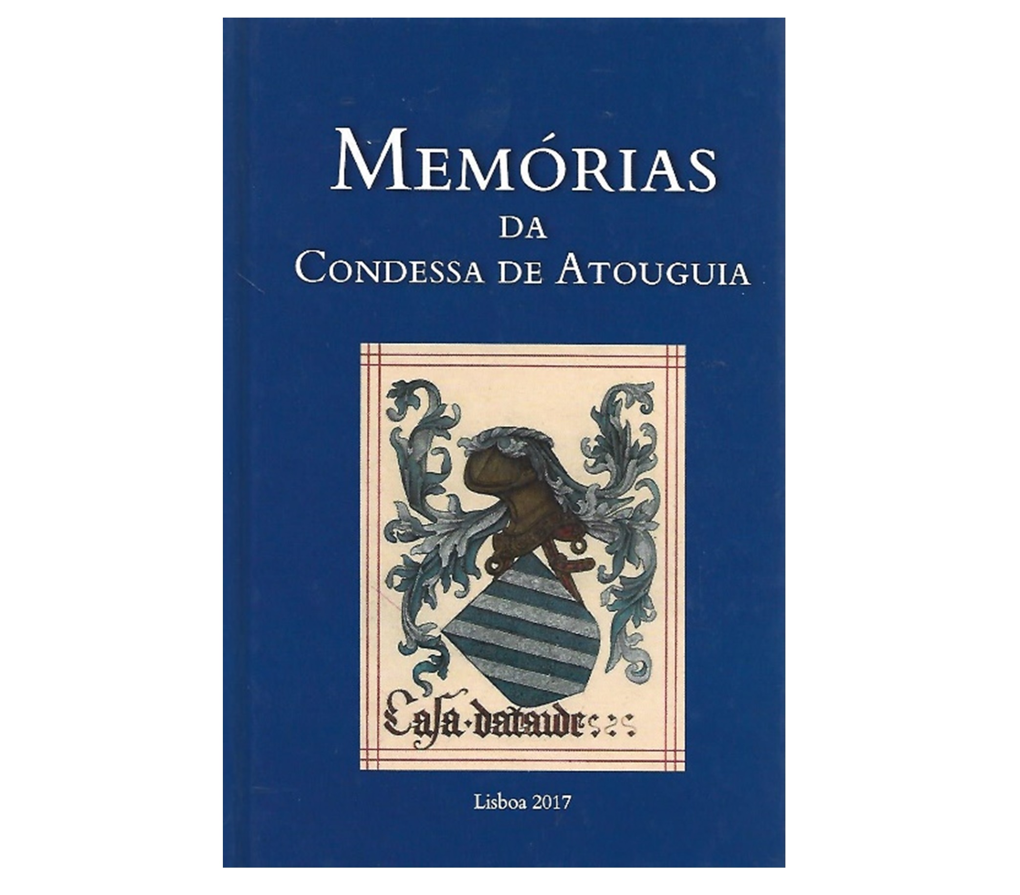 A ÚLTIMA CONDESSA DE ATOUGUIA. MEMÓRIAS AUTOBIOGRÁFICAS 