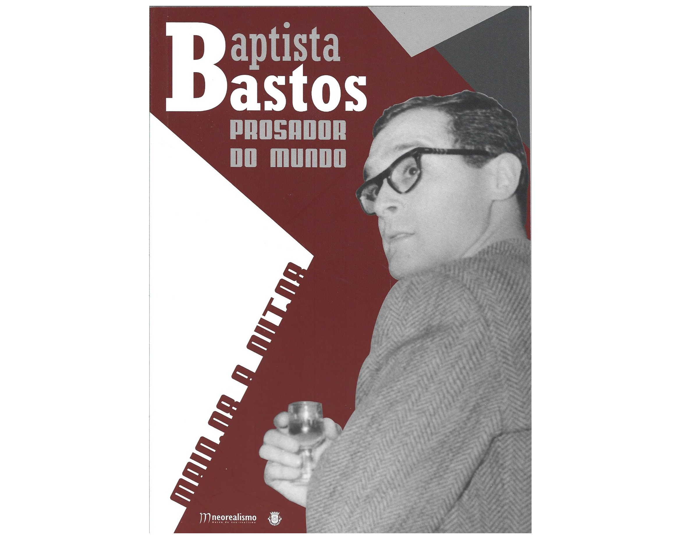 BAPTISTA-BASTO: PROSADOR DO MUNDO