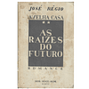 AS RAÍZES DO FUTURO